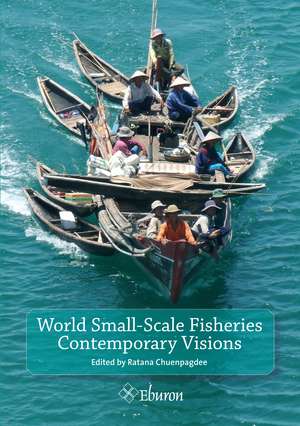 World Small-Scale Fisheries: Contemporary Visions de Ratana Chuenpagdee