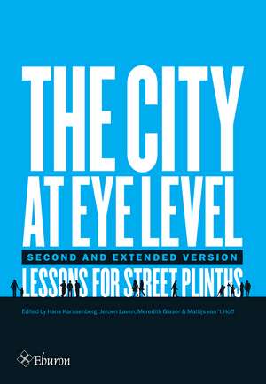 The City at Eye Level: Lessons for Street Plinths de Hans Karssenberg