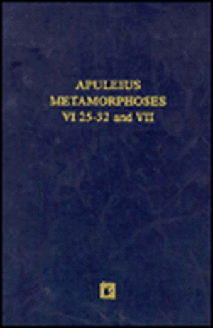 Apuleius Madaurensis <i>Metamorphoses</i>, Books VI 25-32 and VII: Text, Introduction and Commentary de B.L. Hijmans Jr.