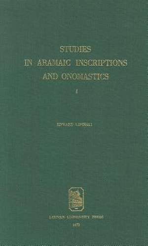 Studies in Aramaic Inscriptions and Onomastics de Edward Lipinski