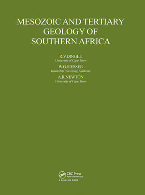 Mesozoic and Tertiary Geology of Southern Africa: A Global Approach to Geology de R.V. Dingle