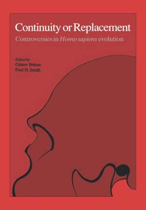 Continuity or Replacement: Controversies in Homo Sapiens Evolution de Guenter Brauer