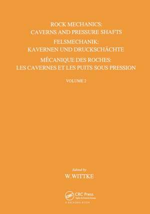 Rock Mechanics - Volume 2 de W. Wittke