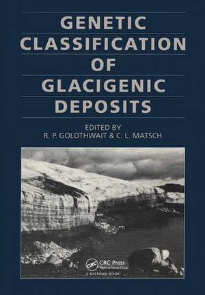 Genetic Classifications of Glacigenic Deposits: Final report of the INQUA Commission Genesis & Lithology of Quaternary Deposits de R.P. Goldthwait