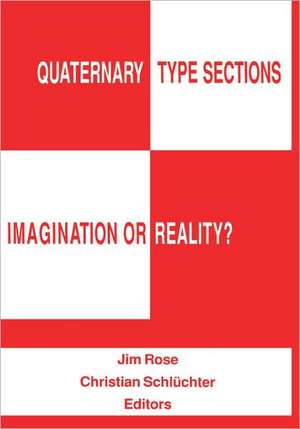 Quaternary Type Sections: Imagination or Reality? de J. Rose