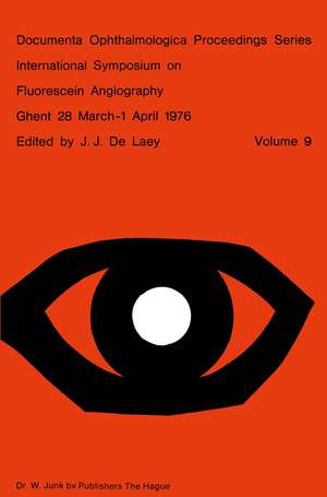 International Symposium on Fluorescein Angiography Ghent 28 March-1 April 1976 de J.J. de Laey