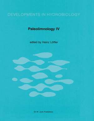 Paleolimnology IV: Proceedings of the Fourth International Symposium on Paleolimnology, held at Ossiach, Carinthia, Austria de H. Löffler