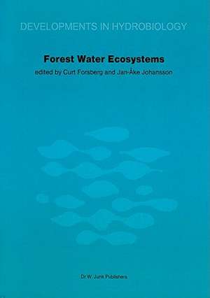 Forest Water Ecosystems: Nordic symposium on forest water ecosystems held at Färna, Central Sweden, September 28–October 2, 1981 de C. Forsberg
