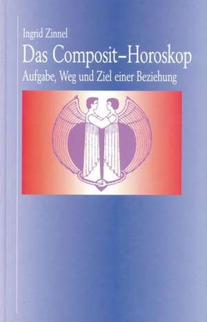 Das Composit-Horoskop de Ingrid Zinnel