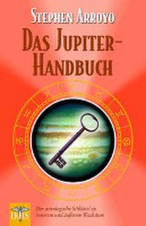 Das Jupiter Handbuch de Stephen Arroyo