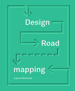 Design Roadmapping de Lianne Simonse