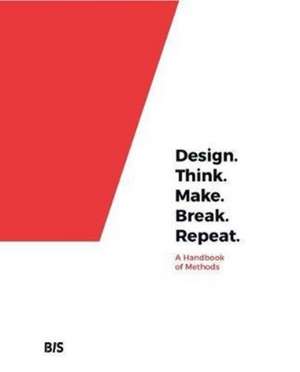 Design. Think. Make. Break. Repeat. de Martin Tomitsch