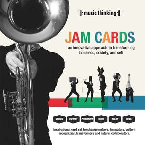 Music Thinking Jam Cards: An Innovative Approach to Transforming Business, Society and Self de Christof Zürn