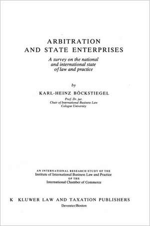 Arbitration and State Enterprises de Karl Heinz Bockstiegel
