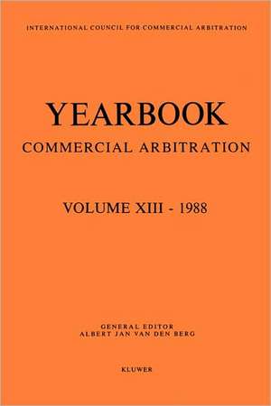 Yearbook Commercial Arbitration, 1988 de Albert Van den Berg