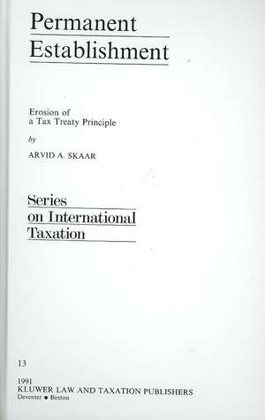 Permanent Establishment:Erosion of a Tax Treaty Principle de A.A. Skaar