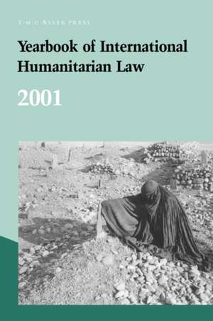 Yearbook of International Humanitarian Law - 2001 de Horst Fischer