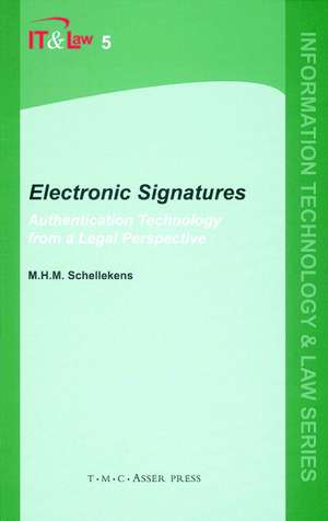 Electronic Signatures: Authentication Technology from a Legal Perspective de M. H. M. Schellekens