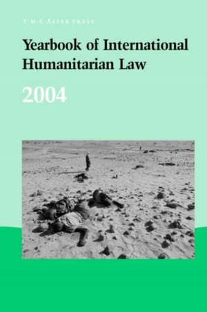 Yearbook of International Humanitarian Law – 2004 de Timothy McCormack