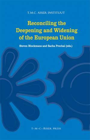 Reconciling the Deepening and Widening of the European Union de Steven Blockmans