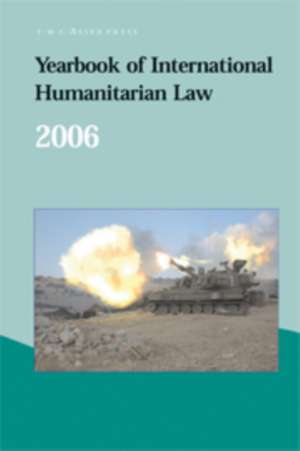 Yearbook of International Humanitarian Law - 2006 de Timothy McCormack