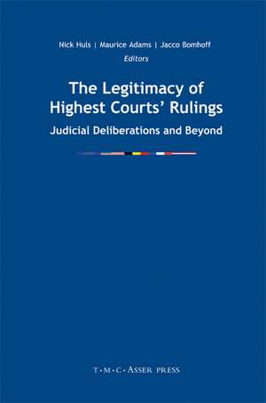 The Legitimacy of Highest Courts’ Rulings: Judicial Deliberations and Beyond de Nick Huls