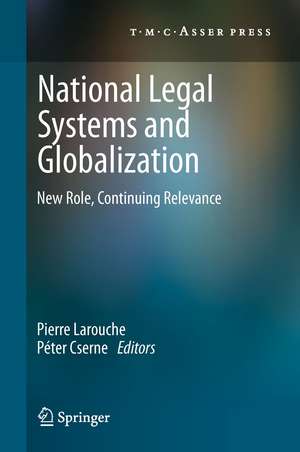 National Legal Systems and Globalization: New Role, Continuing Relevance de Pierre Larouche