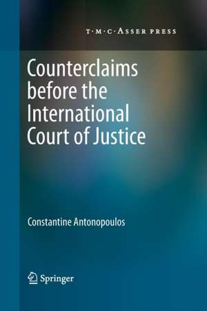 Counterclaims before the International Court of Justice de Constantine Antonopoulos