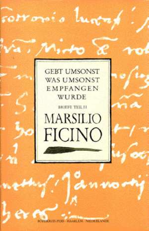 Gebt umsonst, was umsonst empfangen wurde de Marsilio Ficino