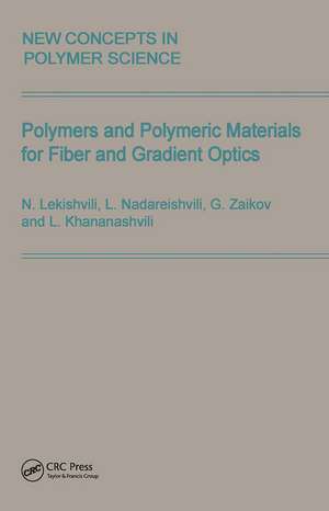 Polymers and Polymeric Materials for Fiber and Gradient Optics de Lekishvili