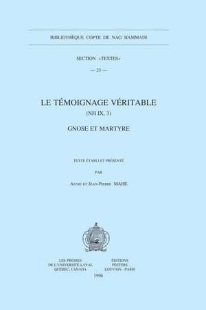 Le Temoignage Veritable (NH IX, 3). Gnose Et Martyre de E. Peters