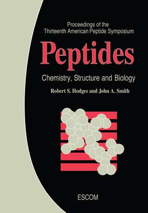 Peptides: Chemistry, Structure and Biology de Robert S. Hodges