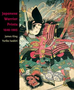 Japanese Warrior Prints 1646-1905 de James King