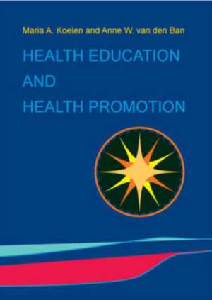 Health education and health promotion de M.A. Koelen