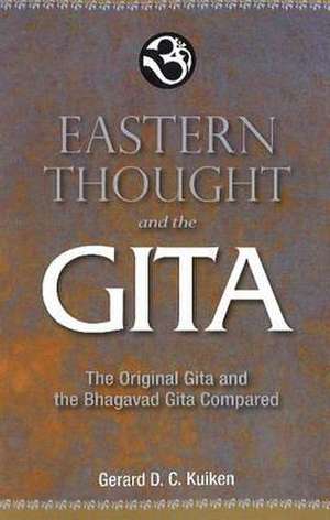 Eastern Thought & the Gita de Gerard D. C. Kuiken