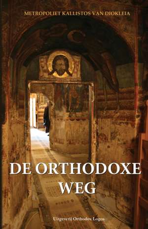 De Orthodoxe Weg de Metropoliet Kallistos van Diokleia