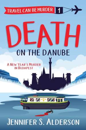 Death on the Danube de Jennifer S. Alderson