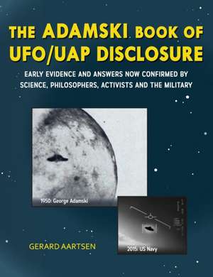 The Adamski Book of UFO/UAP Disclosure de Gerard Aartsen