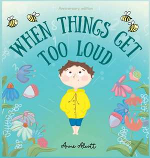 When things get too loud de Anne Alcott