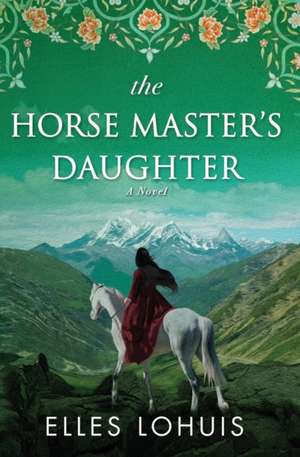 The Horse Master's Daughter de Elles Lohuis