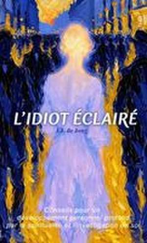 L'idiot éclairé de J. J. de Jong