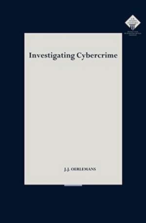 Investigating Cybercrime de Jan-Jaap Oerlemans