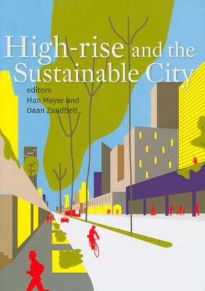 High-rise and the Sustainable City de Han Meyer