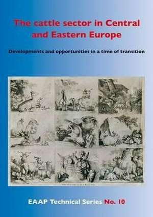 The cattle sector in Central and Eastern Europe: Developments and opportunities in a time of transition de K.J. Peters