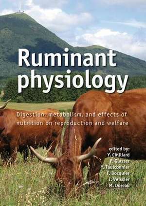 Ruminant physiology: Digestion, metabolism and effects of nutrition on reproduction and welfare de Y. Chilliard