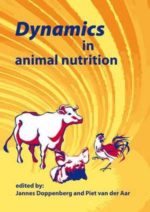 Dynamics in animal nutrition de Jannes Doppenberg