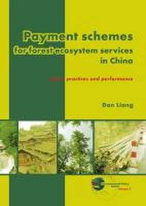 Payment schemes for forest ecosystem services in China: Policy, practices and performance de J.F. Liang