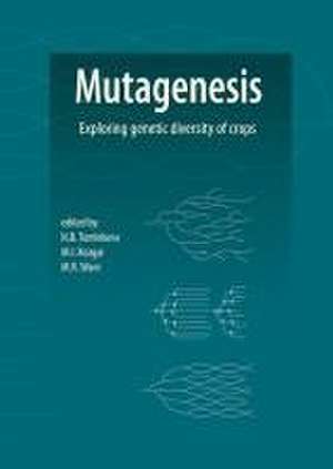 Mutagenesis: exploring genetic diversity of crops de N.B. Tomlekova