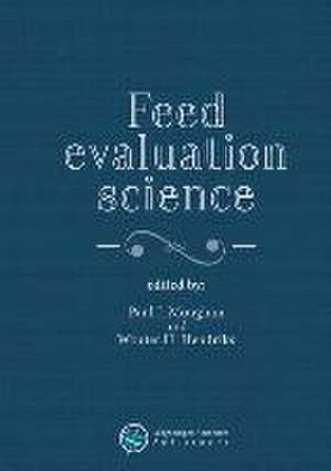 Feed evaluation science de Paul J. Moughan