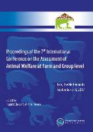 Proceedings of the 7th International Conference on the Assessment of Animal Welfare at the Farm and Group Level de Ingrid C. De Jong